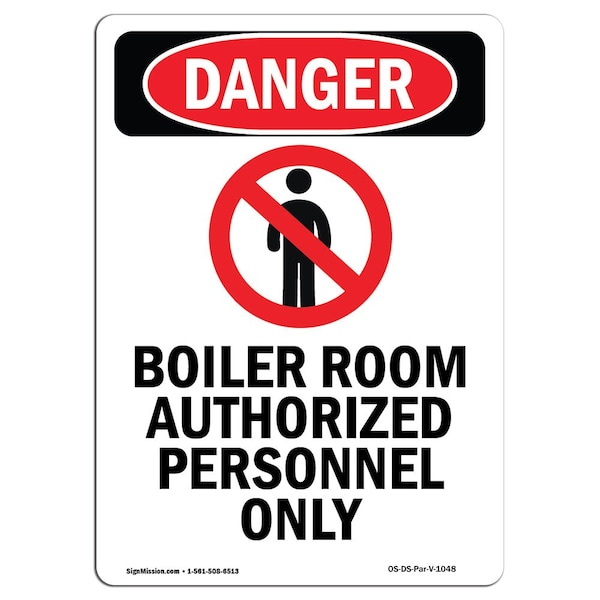Safety Sign, OSHA Danger, 5" Height, Boiler Room Authorized, Portrait, 10PK